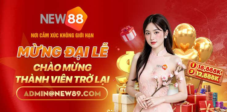 New88 chào mừng đại lễ - khuyến mãi ngập tràn